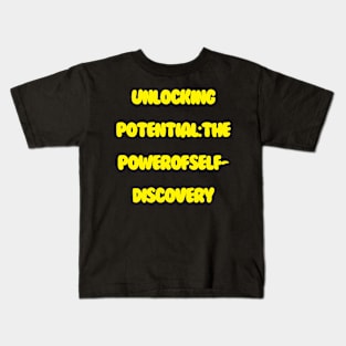 "Unlocking Potential: The Power of Self-Discovery" Kids T-Shirt